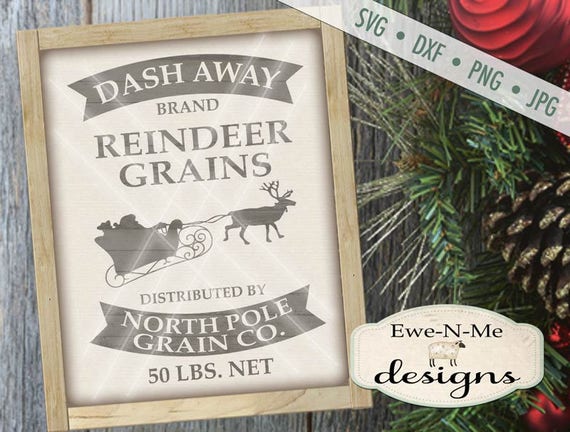 Christmas SVG Files  - Dash Away Reindeer Grains - Dash Away SVG - Reindeer SVG - Commercial Use svg, dxf, png and jpg files