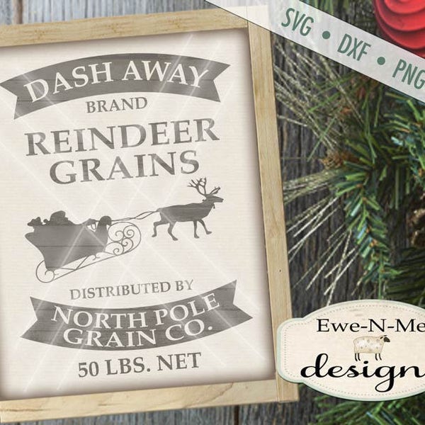 Christmas SVG Files  - Dash Away Reindeer Grains - Dash Away SVG - Reindeer SVG - Commercial Use svg, dxf, png and jpg files