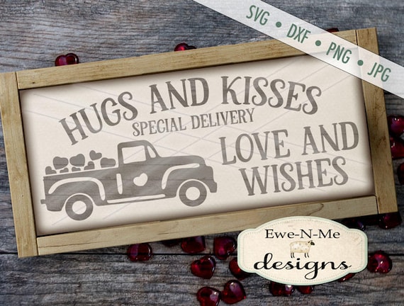 Valentine SVG File  - Hugs and Kisses Love and Wishes svg - Valentine truck svg - Valentines day svg - Commercial Use svg, dxf, png and jpg