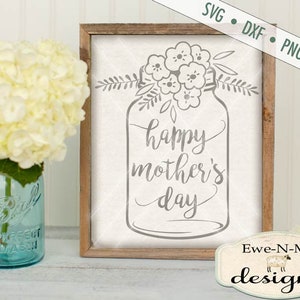 Dia das Mães SVG - Feliz Dia das Mães SVG - Mason Jar SVG - Uso Comercial SVG, DXF, PNG, JPG