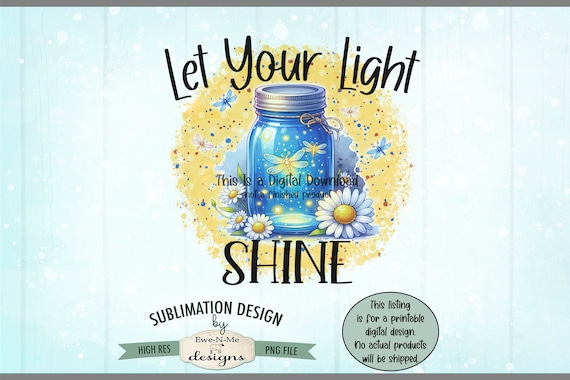 Let Your Light Shine Sublimation Design | Mason Jar with Fairy Lights PNG | Summer Dragonfly Printable PNG