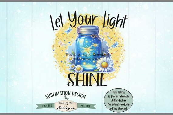 Let Your Light Shine Sublimation Design | Mason Jar with Fairy Lights PNG | Summer Dragonfly Printable PNG