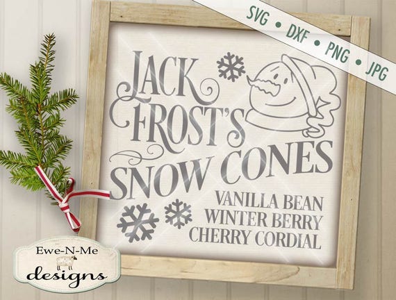 Jack Frost SVG Cut File - Winter SVG Cut File - Jack Frost Snow Cone SVG - Snowman svg - Christmas svg - Digital svg, dxf, png and jpg files