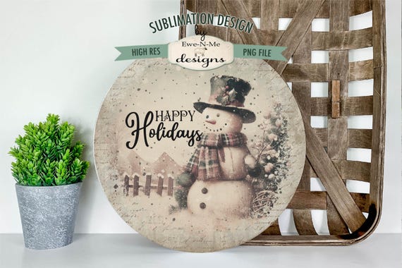 Happy Holidays Round Sublimation Design | Vintage Snowman Round Design | Rustic Christmas Holiday Sublimation Design