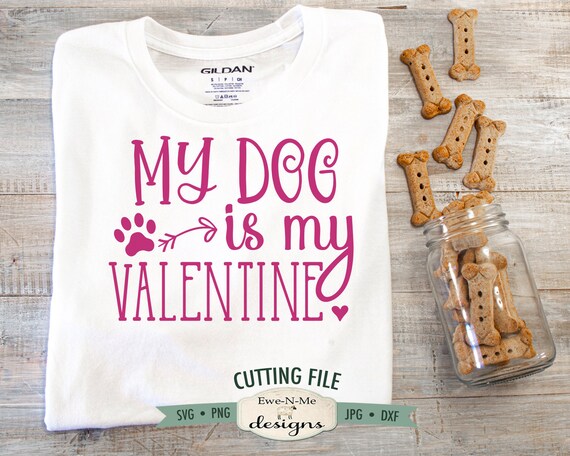 Dog Is My Valentine SVG - Valentine SVG