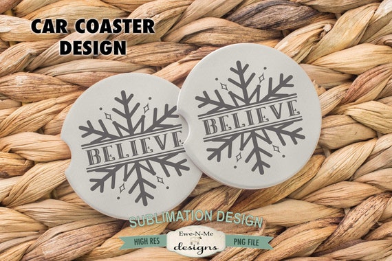 Believe Snowflake Sublimation Design  | Rustic Christmas | Printable 5.5 Inch Round Coaster Design