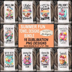 May include: A set of 16 sublimation designs for kitchen towels featuring summer-themed illustrations and text. The designs include flamingos, cocktails, and beach scenes. Each design is 4.5 inches by 7.5 inches.