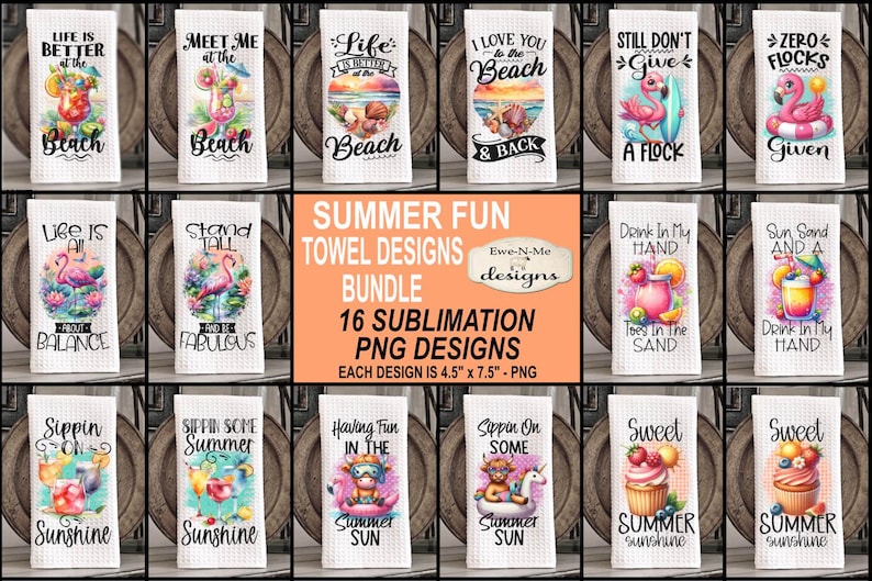 May include: A set of 16 sublimation designs for kitchen towels featuring summer-themed illustrations and text. The designs include flamingos, cocktails, and beach scenes. Each design is 4.5 inches by 7.5 inches.