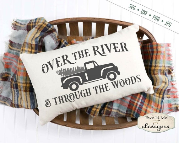 Over The River SVG - Through The Woods SVG - Old Truck SVG - truck christmas tree svg  - Christmas svg - Commercial Use svg,  dxf, png, jpg