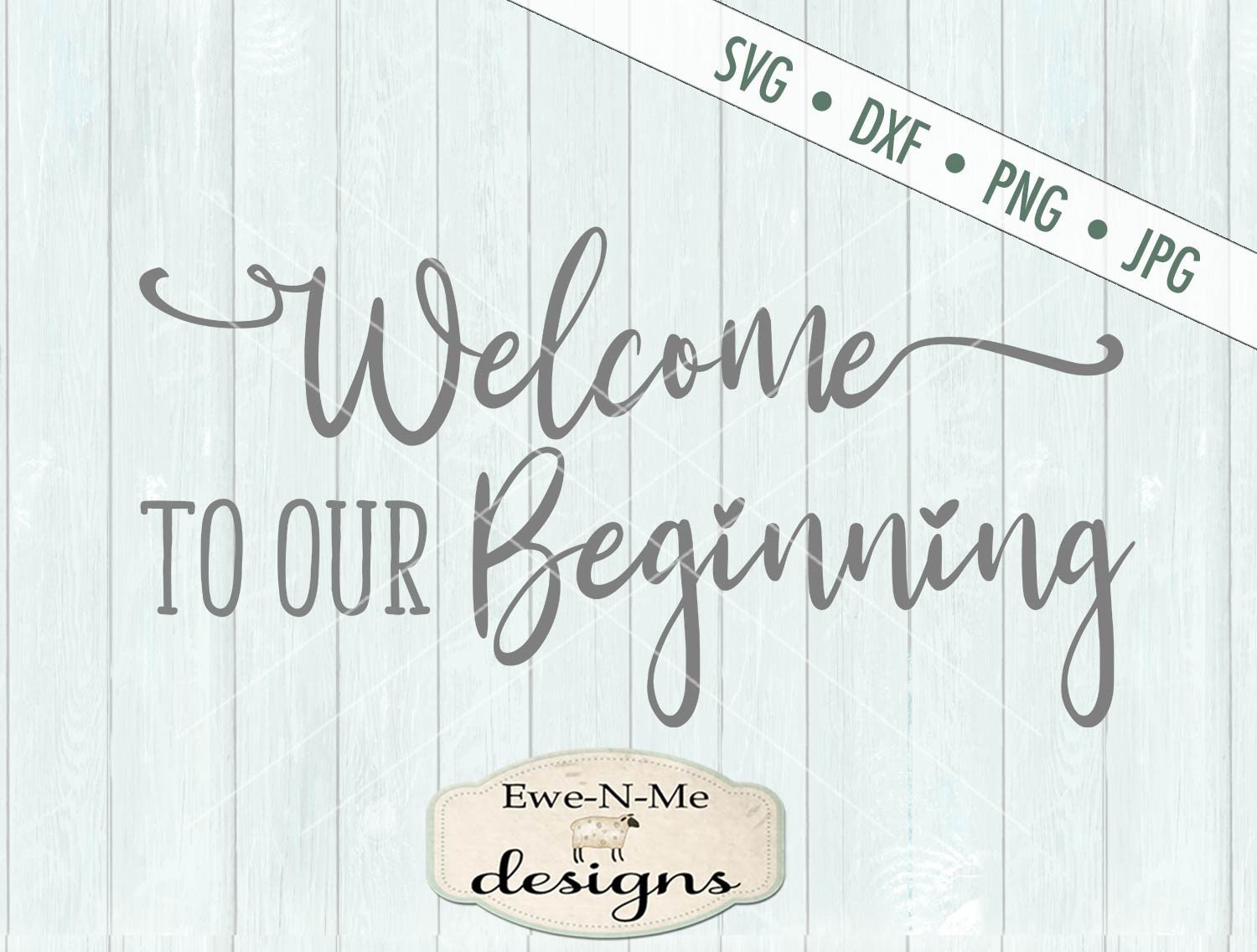 Download Welcome To Our Beginning SVG - Wedding svg - Wedding Sign ...