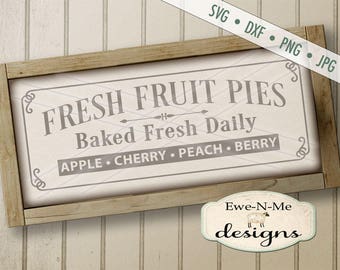 Fresh Baked Pies SVG - Fresh Baked Pies Sign Design - Farmhouse Style SVG - bakery svg - fruit pie svg - Commercial Use svg, dxf, png, jpg