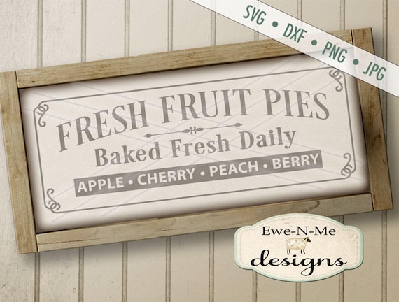 Fresh Baked Pies SVG - Fresh Baked Pies Sign Design - Farmhouse Style SVG - bakery svg - fruit pie svg - Commercial Use svg, dxf, png, jpg