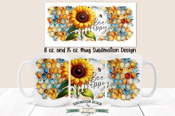 Bee Happy Sunflower Mug Design - Bee Happy Mug Design -  Printable 11 oz. and 15 oz. Mug Sublimation Wrap PNG