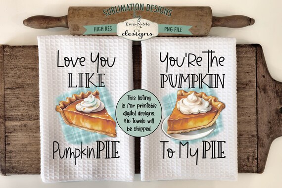 Pumpkin Pie Kitchen Towel Sublimation Design -  Kitchen Towel Pumpkin Pie Sublimation Designs - Fall Kitchen Designs