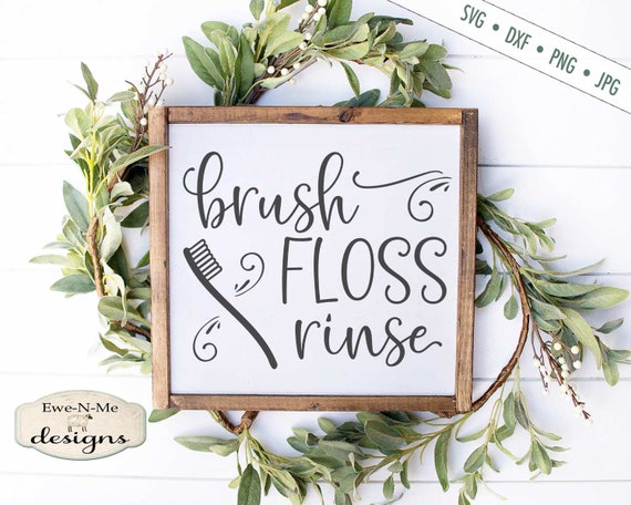 Brush Floss Rinse SVG - Bathroom svg - Toothbrush SVG - Dental SVG