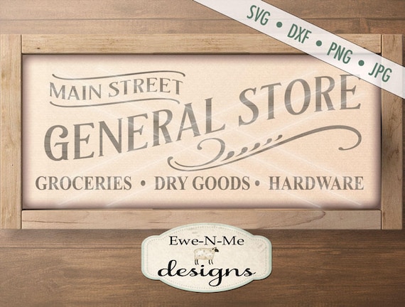 General Store SVG - groceries dry goods hardware svg - general store cut file - farmhouse style svg - Commercial Use svg, dxf, png, jpg