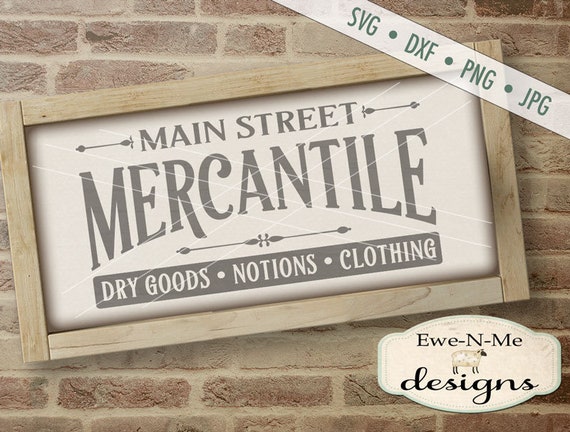 Mercantile SVG - dry goods notions clothing svg - main street mercantile cut file - kitchen svg - Commercial Use svg, dxf, png, jpg