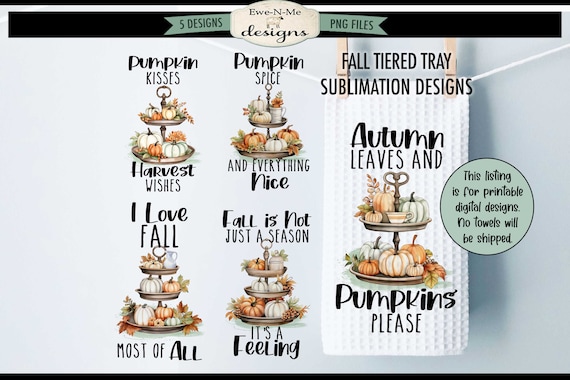 Fall Tiered Tray Themed Kitchen Towel Sublimation Bundle -  Kitchen Towel Sublimation Designs - Tiered Tray Themed Kitchen Towel Designs