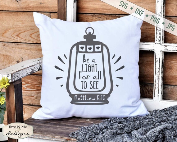 Be A Light For All To See - Lantern SVG