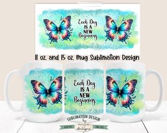 New Beginning Butterfly Mug Design - Blue Butterfly Mug Design -  Printable 11 oz. and 15 oz. Mug Sublimation Wrap PNG