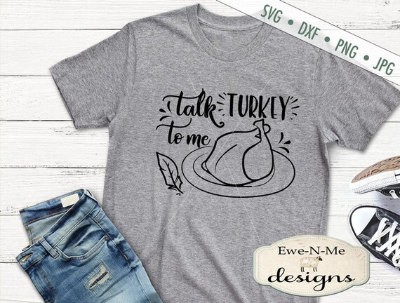 Talk Turkey To Me SVG, Turkey SVG - Thanksgiving SVG - Fall svg - Files for Silhouette and Cricut - Commercial use svg, dxf, png, jpg