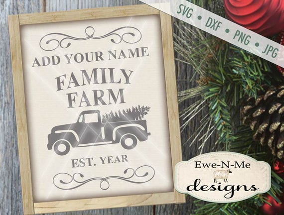 Christmas SVG - You Personalize It with Your Family Name - Old Truck and Christmas Tree SVG - Commercial Use SVG - svg, dxf, png, jpg