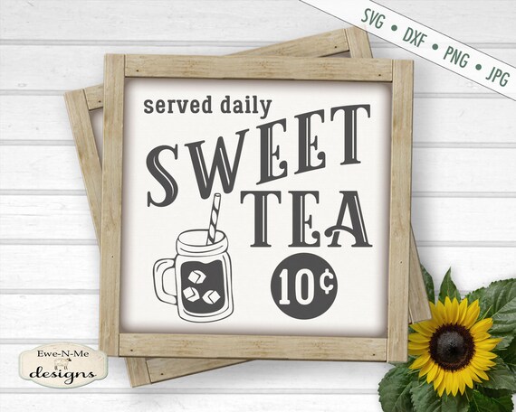 Sweet Tea SVG - Sweet Tea  Served Daily SVG - Mason Jar SVG - Commercial Use svg, dxf, png, jpg