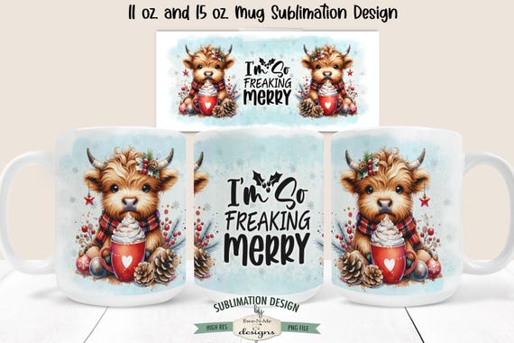 Highland Cow Sublimation Design for Mugs  | So FreakingMerry Funny Christmas Mug | Printable 11 oz. and 15 oz. Mug Sublimation Wrap PNG