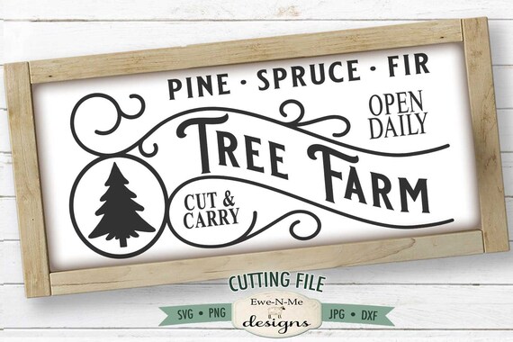 Tree Farm SVG -  Horizontal Christmas svg  - Christmas sign svg - Tree Farm Pine Spruce Fir - Commercial Use svg dxf png jpg