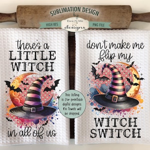 Puede incluir: Dos toallas de cocina blancas con un diseño de sublimación. La toalla de la izquierda presenta una bruja con un sombrero rosa y negro y el texto "there's a little witch in all of us". La toalla de la derecha presenta una bruja con un sombrero rosa y negro y el texto "don't make me flip my witch switch".