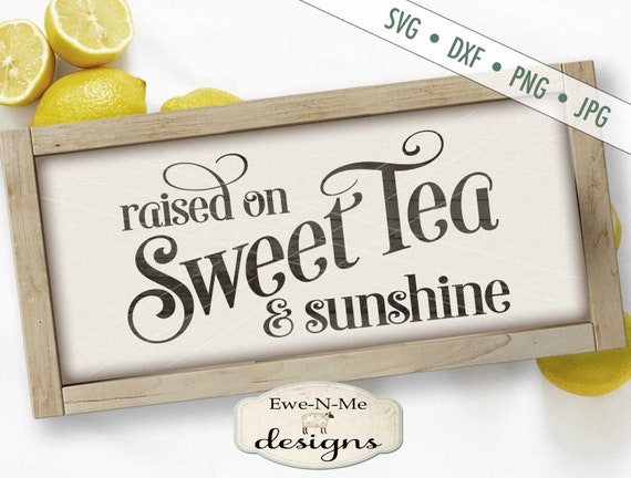 Sweet Tea SVG - Sweet Tea Sign svg - Kitchen SVG - Sweet Tea Sunshine