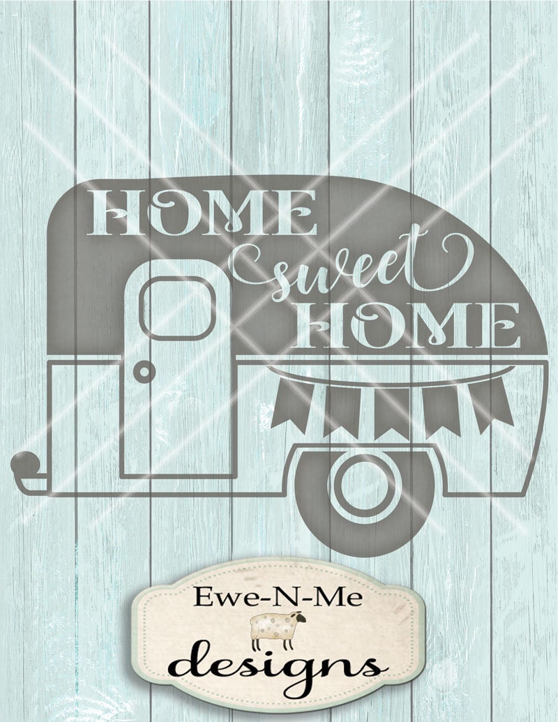 Download Home Sweet Home SVG - Camper SVG - Camping SVG - trailer ...