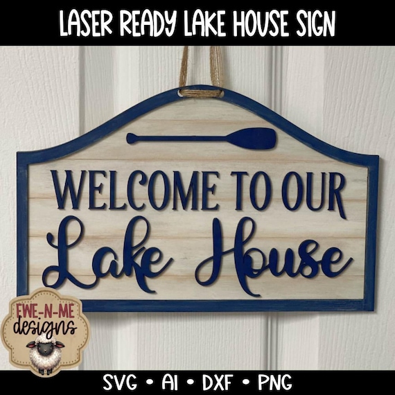 Lake House SVG File for Laser Cutting - Welcome to Our Lakehouse Sign - Laser Ready Digital Download - Lightburn Designs