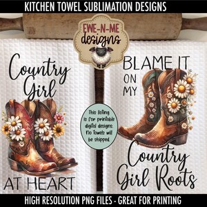 Cowgirl Boots with Daisy Sublimation Design for Kitchen Towels  - Country Girl at Heart - Blame It On My Country Girl Roots - Boots Daisies