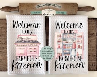 Farmhouse Kitchen Towel Sublimation Design -  Welcome To My Farmhouse Kitchen - Pink Kitchen Towel Designs