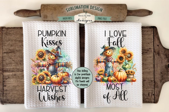 Fall Scarecrows Kitchen Towel Sublimation Design -  Kitchen Towel Scarecrow Sublimation Designs - I Love Fall - Pumpkin Kisses - Fall PNG