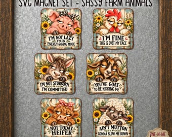 May include: A set of six square magnets featuring illustrations of a pig, chicken, donkey, goat, cow, and sheep with sunflowers and wood-plank backgrounds. Each magnet displays humorous text including I'm Not Lazy, I'm Fine, I'm Not Stubborn, You've Goat To Be Kidding Me, Not Today Heifer, and Ain't Mutton Gonna Slow Me Down.