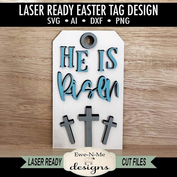 He Is Risen Easter Tag with 3 Crosses Laser Cut SVG File - Easter Laser Cut File - Easter Tag File - svg, dxf, ai, png