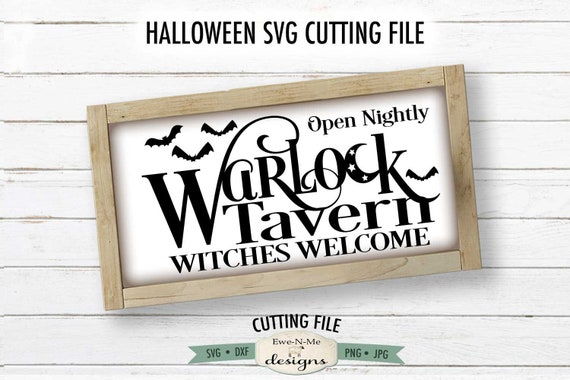 Warlock Tavern Witches Welcome SVG - Halloween SVG - Halloween Sign SVG