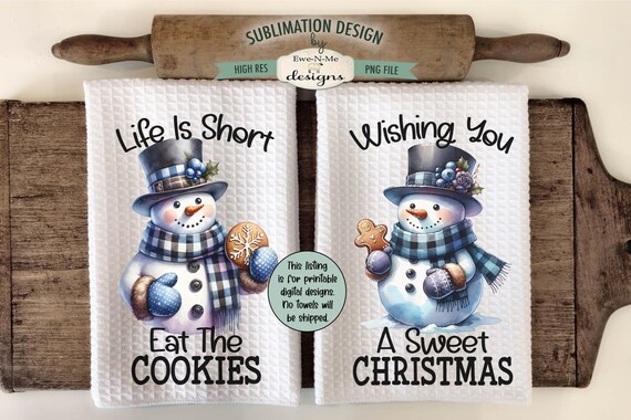 Snowman Cookies Towel Sublimation Designs - Eat The Cookies Sublimation Designs - Wishing You A Sweet Christmas Kitchen Towel PNG