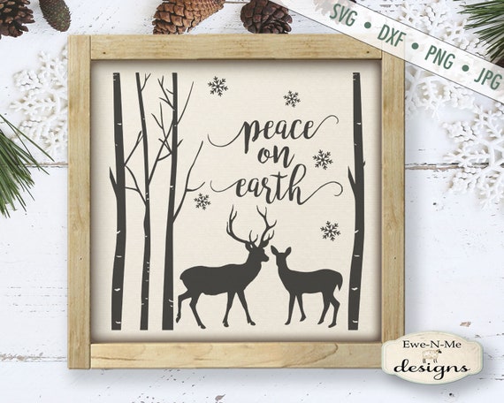 Peace on Earth SVG - Deer Woods svg - Peace SVG - Snowflake svg - Christmas SVG - Commercial Use svg, dxf, png, jpg