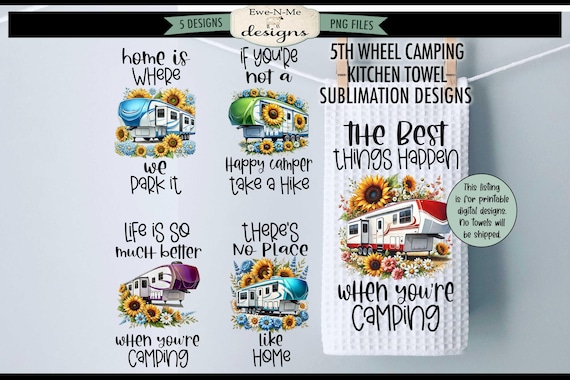 Cute Fifth Wheel Camping Towel Sublimation Bundle - 5th Wheel Camper Kitchen Towel Sublimation Designs - Kitchen Designs for the Camper