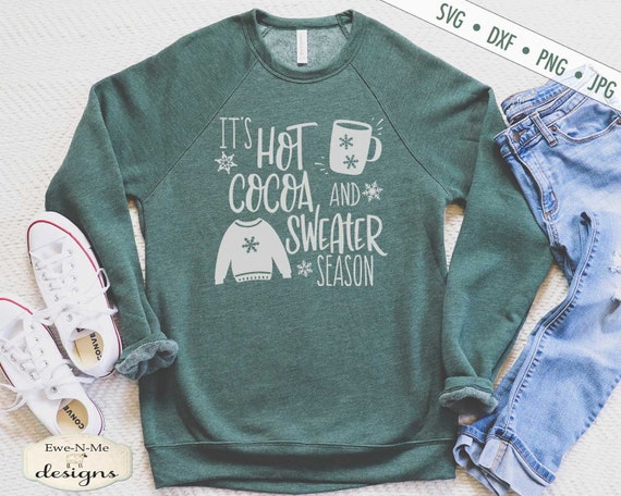 Hot Cocoa & Sweater Season svg - Christmas Winter svg