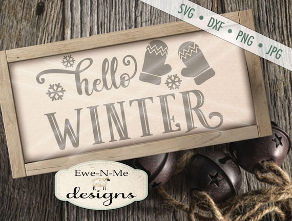 Winter SVG file - Snowflake SVG - Winter svg - Mittens svg - Hello Winter svg - Christmas SVG - Commercial Use svg, dxf, png and jpg files