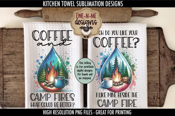 Coffee and Camp Fire Design for Kitchen Towels - Camping Towel Designs - Camp Fire Designs with Coffee - Camping Sublimation PNG