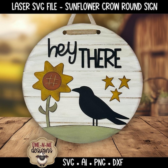 Sunflower Crow Round Sign Laser File - Primitive Rustic Crow Sunflower Door Hanger SVG - Hey There Wood Sign SVG