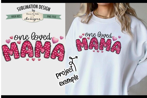 One Loved Mama Sublimation Design | Mama Doodle Letters PNG | MAMA Valentine PNG | Mom Valentine Printable