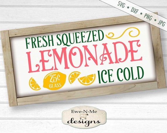 Lemonade SVG File - Fresh Squeezed Lemonade svg  - lemonade sign svg - lemon svg  - Commercial Use svg, dxf, png, jpg