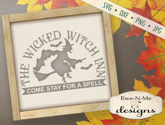 Wicked Witch Inn SVG - Halloween SVG - witch svg  - flying witch svg