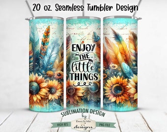 Enjoy The Little Things  20oz Tumbler Wrap -  Boho Sunflowers and Feathers SEAMLESS Tumbler Sublimation Design - 20oz Skinny Tumbler Wrap